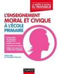L'enseignement moral et civique à l'école primaire L'enseignement moral et civique à l'école primaire