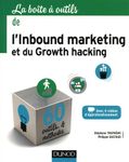 La boîte à outils de l'inbound marketing et du growth hacking