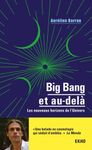 Big bang et au-delà - Les nouveaux horizons de l'univers