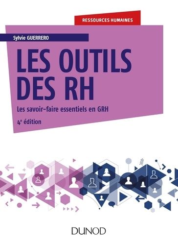 Les outils des RH - Les savoir-faire essentiels en GRH