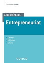 Entrepreneuriat - Concepts, méthodes, actions