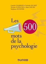 Les 500 mots de la psychologie Les 500 mots de la psychologie