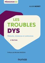 Les troubles dys - Obstacles, résistances et controverses