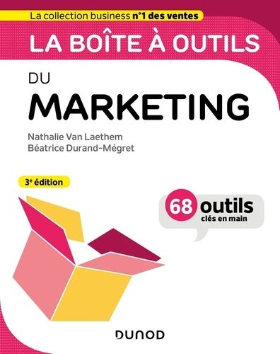 La boîte à outils du marketing - 68 outils clés en main