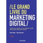 Le Grand Livre du Marketing digital - 2e éd.