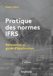 Pratique des normes IFRS - Référentiel et guide d'application