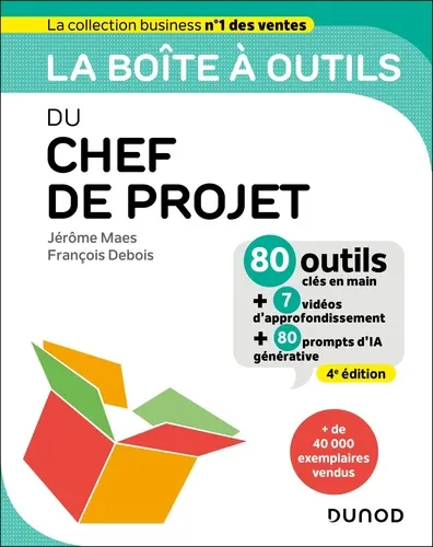 La boîte à outils du chef de projet. 80 outils clés en mains + 7 vidéos d'approfondissement + 80 prompts d'IA générative4e édition La boîte à outils du chef de projet. 80 outils clés en mains + 7 vidéos d'approfondissement + 80 prompts d'IA générative4e édition
