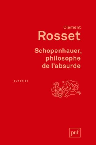 Schopenhauer, philosophe de l'absurde Schopenhauer, philosophe de l'absurde
