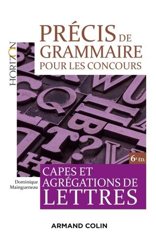 Précis de grammaire pour les concours - Capes et agrégations de Lettres