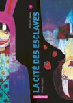 La cité des esclaves Tome 7