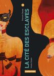 La cité des esclaves Tome 10