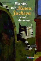 Ma vie, par Minou Jackson chat de salon