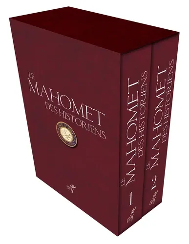 Le Mahomet des historiens. Coffret en 2 volumes Le Mahomet des historiens. Coffret en 2 volumes