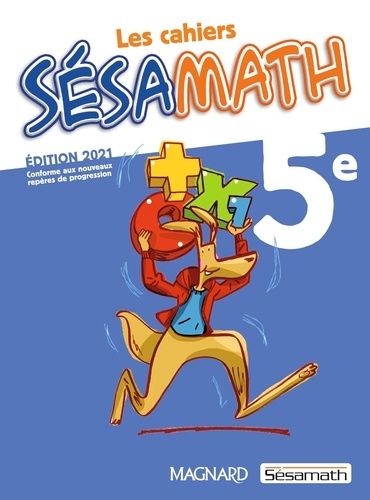 Les cahiers Sésamath 5e Les cahiers Sésamath 5e