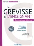 Le Grevisse de l'enseignant - Grammaire de référence