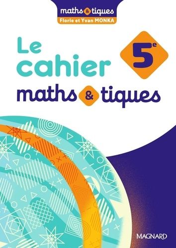 Maths 5e Le cahier maths & tiques