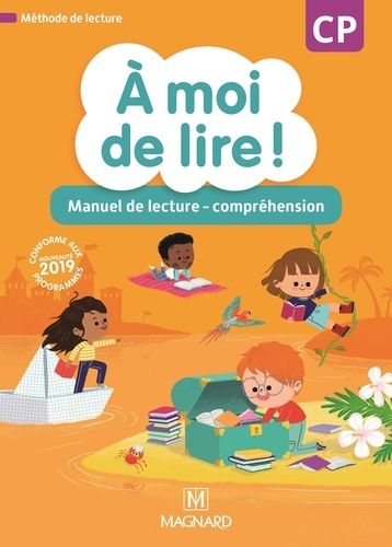 A moi de lire ! CP - Manuel de lecture-compréhension A moi de lire ! CP - Manuel de lecture-compréhension