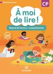 A moi de lire ! CP - Manuel de lecture-compréhension