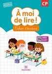 A moi de lire ! CP - Cahier d'écriture