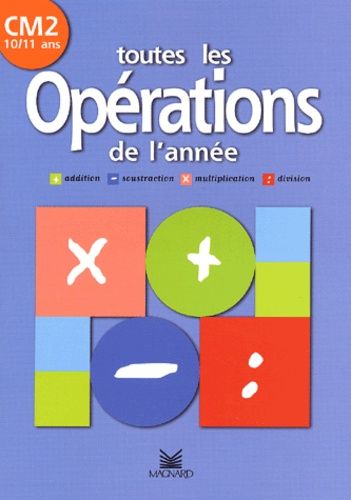 Toutes les opérations de l'année CM2 Toutes les opérations de l'année CM2