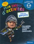 Mon cahier d'activités - Spécial garçon 5-6 ans