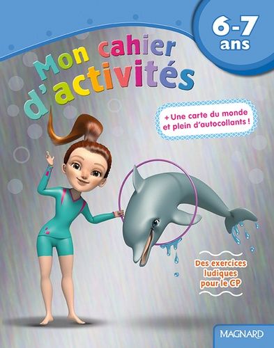 Mon cahier d'activités dauphin 6-7 ans