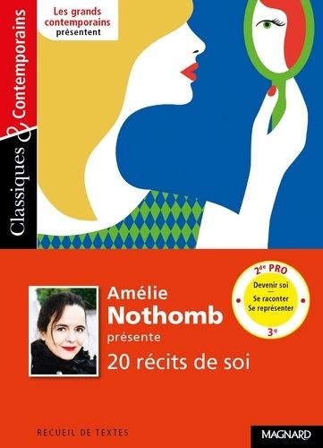 Amélie Nothomb présente 20 récits de soi - Se raconter, se représenter