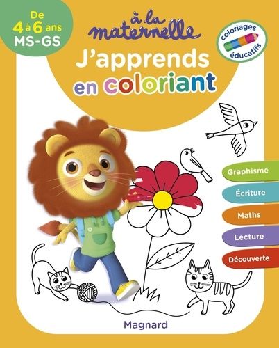 A la maternelle, j’apprends en coloriant MS-GS