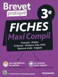 Fiches Maxi Compil 3e - Français, Maths, Sciences, Histoire-Géo-EMC, Epreuve orale, Anglais