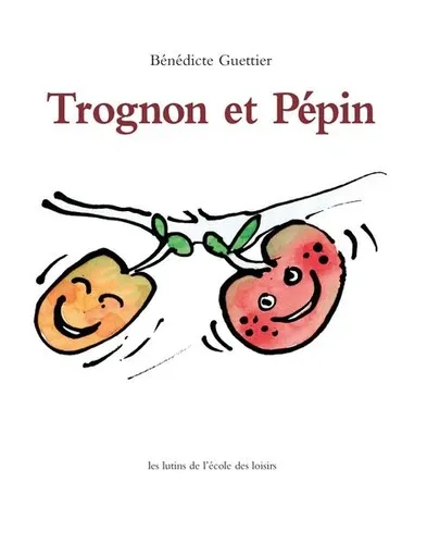 Trognon Et Pepin Trognon Et Pepin
