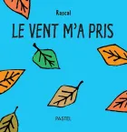 Le vent m'a pris Le vent m'a pris