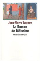Le Roman de Mélusine Le Roman de Mélusine