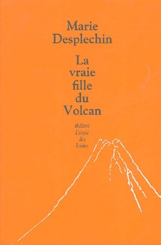 La vraie fille du Volcan La vraie fille du Volcan
