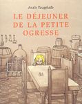 Le déjeuner de la petite ogresse