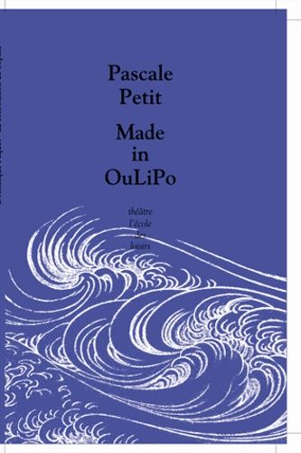 Made in OuLiPo - Le popopo et le dédédé suivi de La tortilla du ciboulot