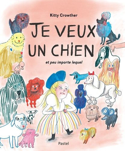 Je veux un chien - Et peu importe lequel