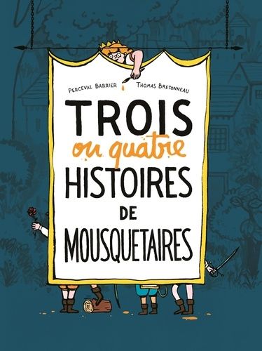 Trois ou quatre histoires de mousquetaires