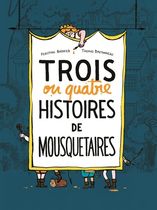 Trois ou quatre histoires de mousquetaires