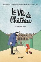 La vie de château Tome 1