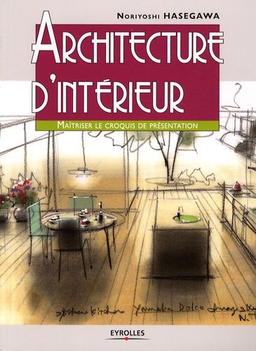 Architecture d'intérieur - Maîtriser le croquis de présentation