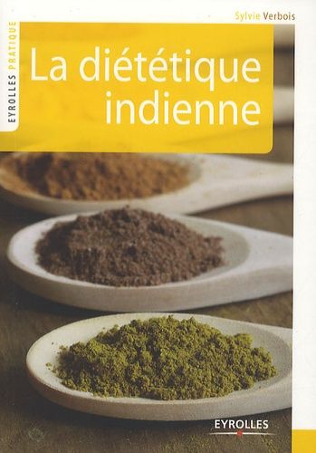 La diététique indienne - Lettres gourmandes à un ami lointain La diététique indienne - Lettres gourmandes à un ami lointain