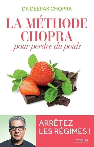 La méthode Chopra pour perdre du poids La méthode Chopra pour perdre du poids