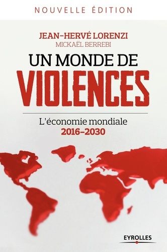 Un monde de violences - L'économie mondiale 2016-2030