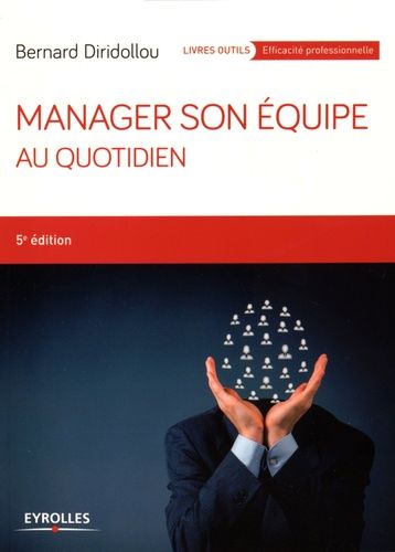 Manager son équipe au quotidien Manager son équipe au quotidien
