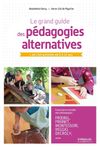 Le grand guide des pédagogies alternatives - + de 140 activités de 0 à 12 ans