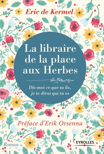 La libraire de la place aux Herbes - Dis-moi ce que tu lis, je te dirai qui tu es La libraire de la place aux Herbes - Dis-moi ce que tu lis, je te dirai qui tu es