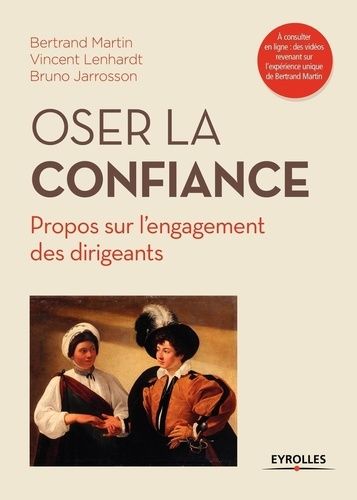 Oser la confiance - Propos sur l'engagement des dirigeants