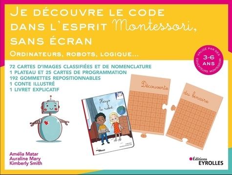 Je découvre le code dans l'esprit Montessori, sans écran - Avec 1 conte illustré, 97 cartes, 1 plateau, 2 planches de gommettes et 1 livret explicitatif