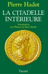 La Citadelle intérieure.. Introduction aux Pensées de Marc Aurèle