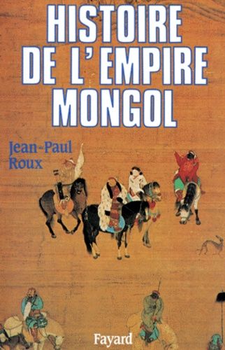 Histoire de l'Empire mongol Histoire de l'Empire mongol